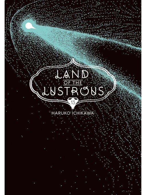 Title details for Land of the Lustrous, Volume 13 by Haruko Ichikawa - Available